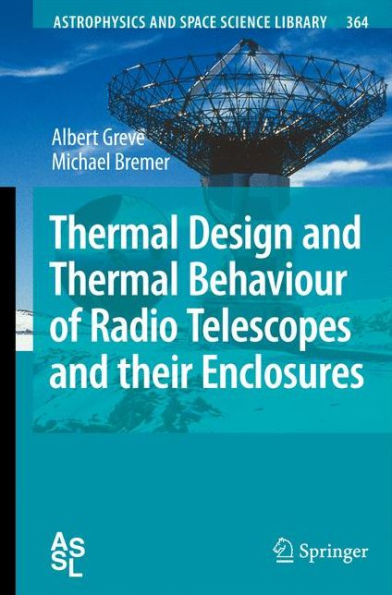 Thermal Design and Thermal Behaviour of Radio Telescopes and their Enclosures / Edition 1