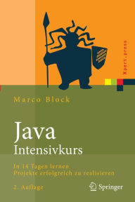 Title: Java-Intensivkurs: In 14 Tagen lernen Projekte erfolgreich zu realisieren, Author: Marco Block