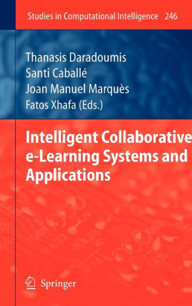 Intelligent Collaborative e-Learning Systems and Applications / Edition 1