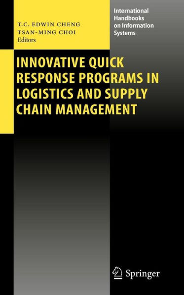 Innovative Quick Response Programs in Logistics and Supply Chain Management / Edition 1