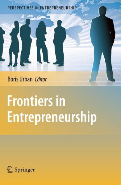 Frontiers in Entrepreneurship / Edition 1