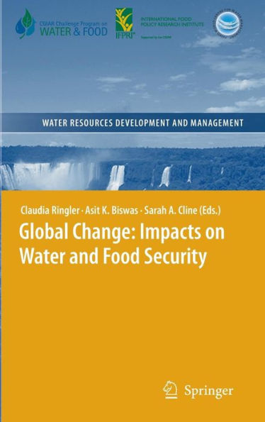 Global Change: Impacts on Water and food Security / Edition 1