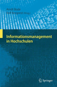 Title: Informationsmanagement in Hochschulen / Edition 1, Author: Arndt Bode