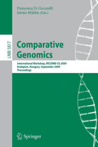 Title: Comparative Genomics: International Workshop, RECOMB-CG 2009, Budapest, Hungary, September 27-29, 2009, Proceedings, Author: Francesca D. Ciccarelli