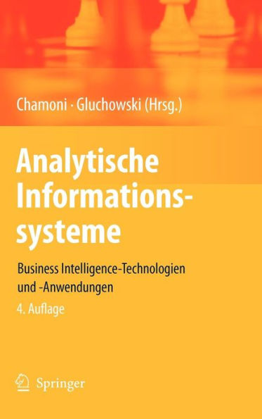 Analytische Informationssysteme: Business Intelligence-Technologien und -Anwendungen