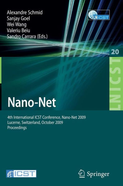 Nano-Net: 4th International ICST Conference, Nano-Net 2009, Lucerne, Switzerland, October 18-20, 2009, Proceedings / Edition 1