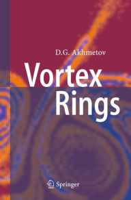 Title: Vortex Rings / Edition 1, Author: D. G. Akhmetov