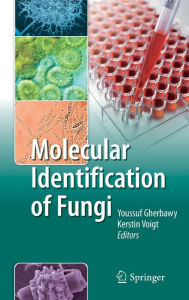 Title: Molecular Identification of Fungi, Author: Youssuf Gherbawy