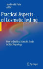 Practical Aspects of Cosmetic Testing: How to Set up a Scientific Study in Skin Physiology