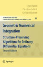 Geometric Numerical Integration: Structure-Preserving Algorithms for Ordinary Differential Equations / Edition 2