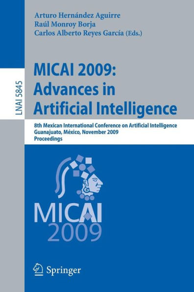 MICAI 2009: Advances in Artificial Intelligence: 8th Mexican International Conference on Artificial Intelligence, Guanajuato, México, November 9-13, 2009 Proceedings