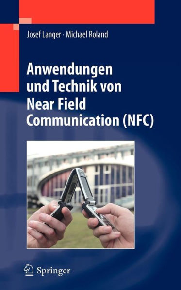 Anwendungen und Technik von Near Field Communication (NFC) / Edition 1