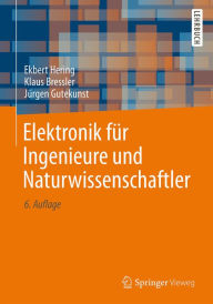 Title: Elektronik für Ingenieure und Naturwissenschaftler, Author: Ekbert Hering