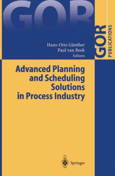 Advanced Planning and Scheduling Solutions in Process Industry / Edition 1