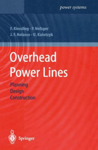 Title: Overhead Power Lines: Planning, Design, Construction / Edition 1, Author: Friedrich Kiessling