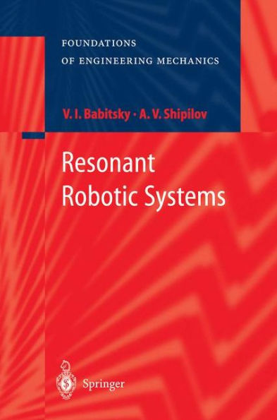 Resonant Robotic Systems / Edition 1
