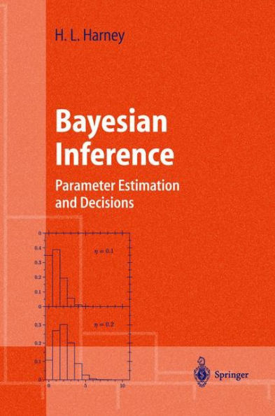 Bayesian Inference: Parameter Estimation and Decisions / Edition 1