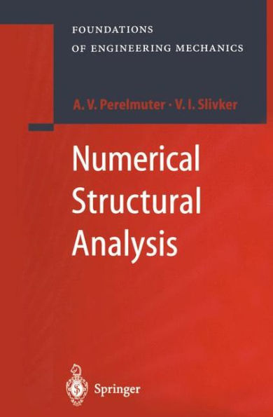 Numerical Structural Analysis: Methods, Models and Pitfalls / Edition 1