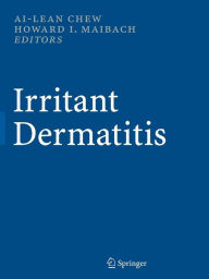 Title: Irritant Dermatitis / Edition 1, Author: Ai-Lean Chew