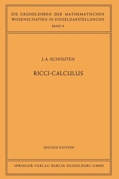 Ricci-Calculus: An Introduction to Tensor Analysis and Its Geometrical Applications / Edition 1