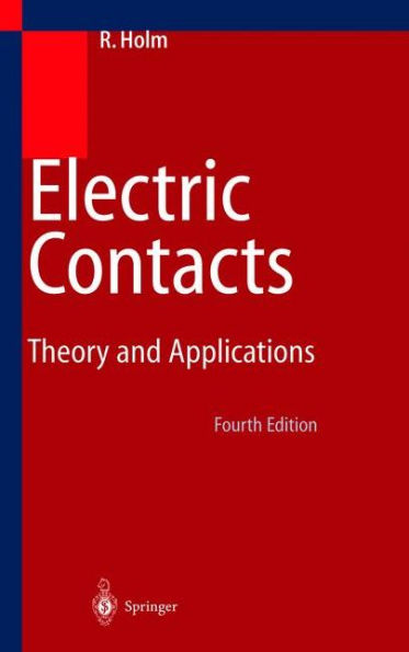 Electric Contacts: Theory and Application / Edition 4