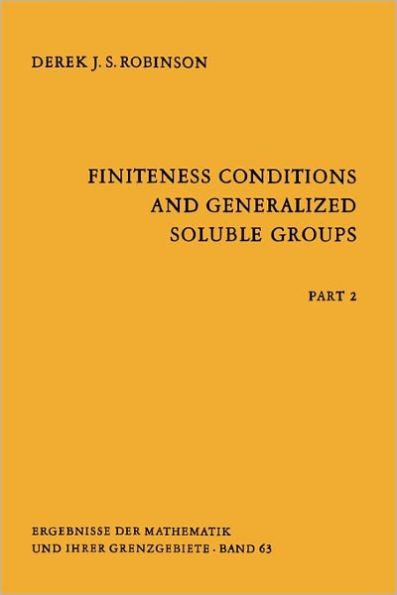 Finiteness Conditions and Generalized Soluble Groups: Part 2 / Edition 1