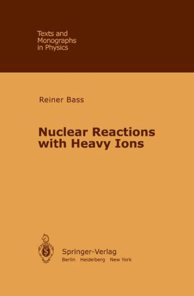 Nuclear Reactions with Heavy Ions / Edition 1
