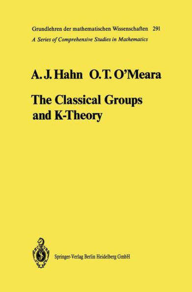 The Classical Groups and K-Theory / Edition 1