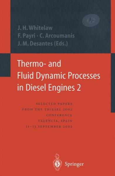 Thermo- and Fluid Dynamic Processes in Diesel Engines 2: Selected papers from the THIESEL 2002 Conference, Valencia, Spain, 11-13 September 2002 * / Edition 1
