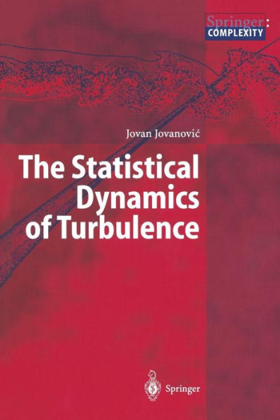 The Statistical Dynamics of Turbulence / Edition 1