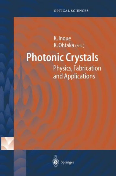 Photonic Crystals: Physics, Fabrication and Applications / Edition 1