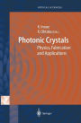 Photonic Crystals: Physics, Fabrication and Applications / Edition 1