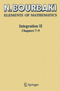 Title: Integration II: Chapters 7-9 / Edition 1, Author: N. Bourbaki