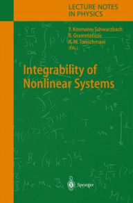 Title: Integrability of Nonlinear Systems / Edition 1, Author: Yvette Kosmann-Schwarzbach