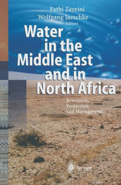 Water in the Middle East and in North Africa: Resources, Protection and Management / Edition 1