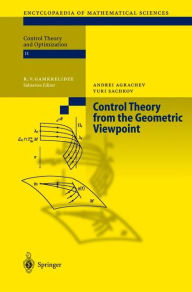 Title: Control Theory from the Geometric Viewpoint / Edition 1, Author: Andrei A. Agrachev