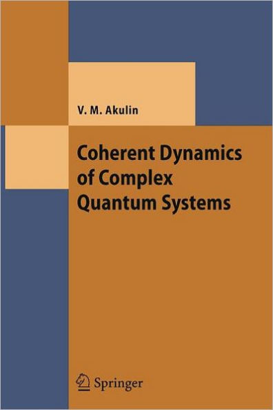Coherent Dynamics of Complex Quantum Systems / Edition 1