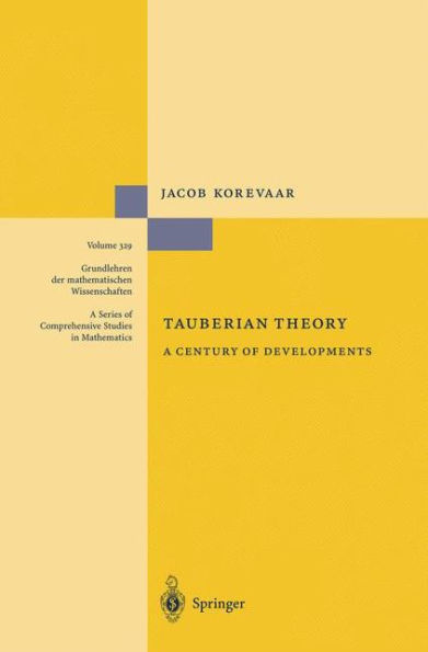 Tauberian Theory: A Century of Developments / Edition 1