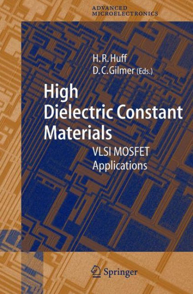 High Dielectric Constant Materials: VLSI MOSFET Applications / Edition 1