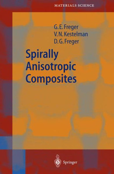 Spirally Anisotropic Composites / Edition 1