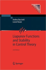 Title: Liapunov Functions and Stability in Control Theory / Edition 2, Author: Andrea Bacciotti