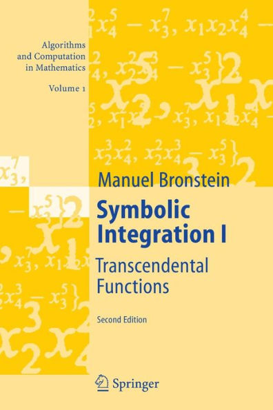 Symbolic Integration I: Transcendental Functions / Edition 2