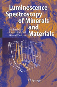 Title: Modern Luminescence Spectroscopy of Minerals and Materials / Edition 1, Author: Michael Gaft
