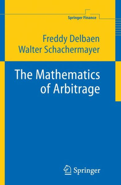 The Mathematics of Arbitrage / Edition 1