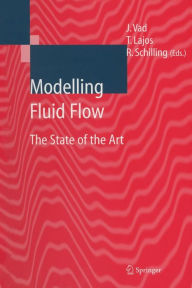 Title: Modelling Fluid Flow: The State of the Art / Edition 1, Author: Jïnos Vad