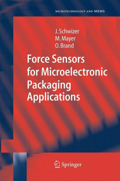 Force Sensors for Microelectronic Packaging Applications / Edition 1