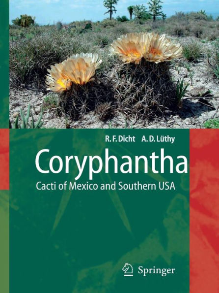 Coryphantha: Cacti of Mexico and Southern USA