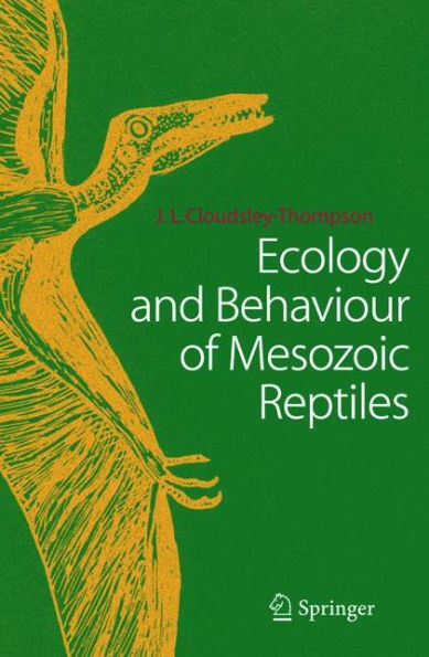 Ecology and Behaviour of Mesozoic Reptiles / Edition 1