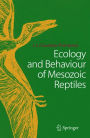 Ecology and Behaviour of Mesozoic Reptiles / Edition 1