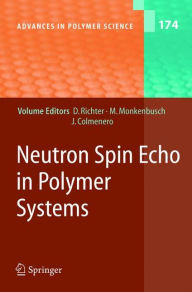 Title: Neutron Spin Echo in Polymer Systems / Edition 1, Author: Dieter Richter